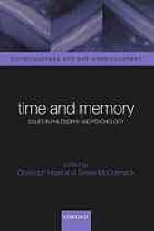 book Time and memory : issues in philosophy and psychology