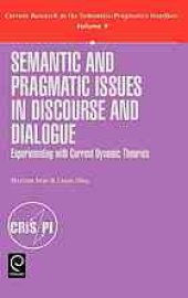 book Semantic and Pragmatic Issues in Discourse and Dialogue: Experimenting with Current Dynamic Theories