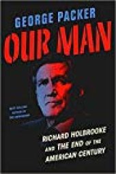 book Our Man: Richard Holbrooke and the End of the American Century