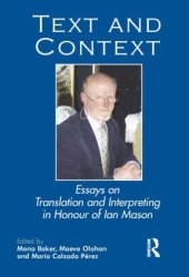 book Text and Context: Essays on Translation and Interpreting in Honour of Ian Mason