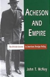 book Acheson and Empire: The British Accent in American Foreign Policy