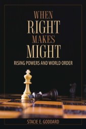 book When right makes might : rising powers and world order