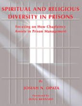 book SPIRITUAL AND RELIGIOUS DIVERSITY IN PRISONS: Focusing on How Chaplaincy Assists in Prison Management