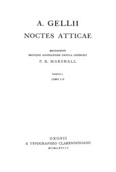 book A. Gellii Noctes Atticae, Vol. I Libri I–X