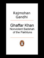 book Ghaffar Khan: Nonviolent Badshah of the Pakhtuns