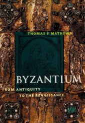 book Byzantium: From Antiquity to the Renaissance