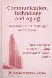 book Communication, technology and aging : opportunities and challenges for the future