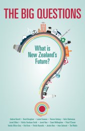 book The Big Questions: What is New Zealand’s Future?