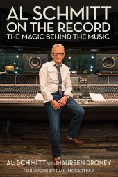 book Al Schmitt on the Record: The Magic Behind the Music