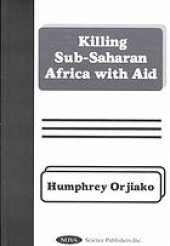 book Killing Sub-Saharan Africa with Aid.