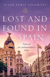 book Lost and Found in Spain: Tales of An Ambassador’s Wife