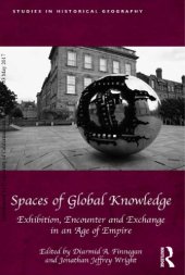 book Spaces of Global Knowledge: Exhibition, Encounter and Exchange in an Age of Empire