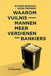 book Waarom vuilnismannen meer verdienen dan bankiers