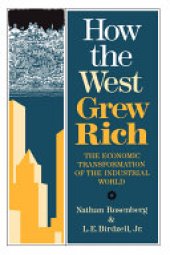 book How the West Grew Rich: The Economic Transformation of the Industrial World