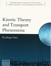 book Kinetic Theory and Transport Phenomena