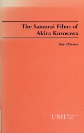 book The Samurai Films of Akira Kurosawa