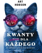 book Kwanty dla każdego. Jak zrozumieć to, czego nikt nie rozumie