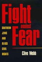 book Fight against fear : southern Jews and Black civil rights