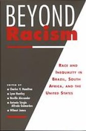 book Beyond racism : race and inequality in Brazil, South Africa, and the United States