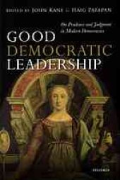 book Good democratic leadership : on prudence and judgment in modern democracies