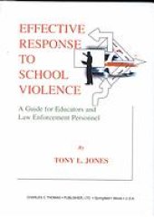 book Effective response to school violence : a guide for educators and law enforcement personnel