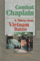 book Combat Chaplain: A Thirty-year Vietnam Battle