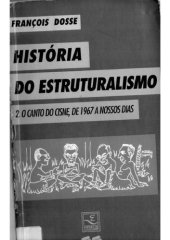 book História do estruturalismo, vol. II. O canto do cisne - de 1967 a nossos dias