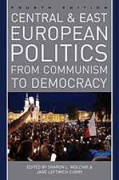 book Central and East European politics : from communism to democracy