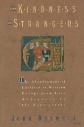 book The Kindness of Strangers: The Abandonment of Children in Western Europe from Late Antiquity to the Renaissance