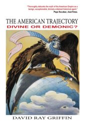 book The American Trajectory: Divine Or Demonic?