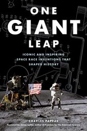 book One Giant Leap: Iconic and Inspiring Space Race Inventions that Shaped History