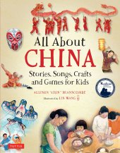 book All About China: Stories, Songs, Crafts and More for Kids