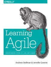 book Learning Agile: Understanding Scrum, XP, Lean, and Kanban