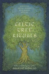 book Celtic Tree Rituals: Ceremonies for the Thirteen Moon Months and a Day