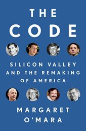 book The Code: Silicon Valley and the Remaking of America