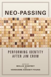 book Neo-Passing: Performing Identity after Jim Crow