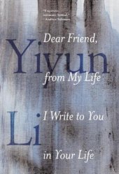 book Dear Friend, from My Life I Write to You