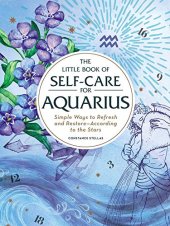 book The Little Book of Self-Care for Aquarius: Simple Ways to Refresh and Restore—According to the Stars