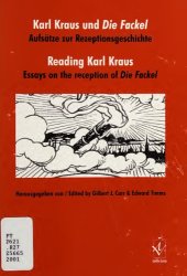 book Karl Kraus und die Fackel: Aufsätze zur Rezeptionsgeschichte/Reading Karl Kraus: Essays on the Reception of Die Fackel