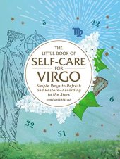 book The Little Book of Self-Care for Virgo: Simple Ways to Refresh and Restore—According to the Stars