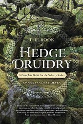 book The Book of Hedge Druidry: A Complete Guide for the Solitary Seeker