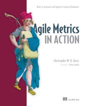 book Agile Metrics in Action: Measuring and Enhancing the Performance of Agile Teams