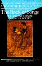 book The Book Of Songs: The Ancient Chinese Classic Of Poetry