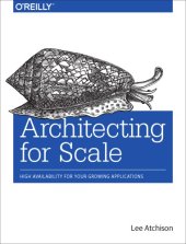 book Architecting for Scale: High Availability for Your Growing Applications