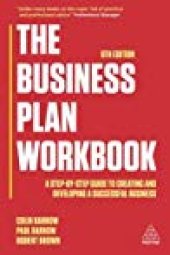 book The Business Plan Workbook: A Step-By-Step Guide to Creating and Developing a Successful Business