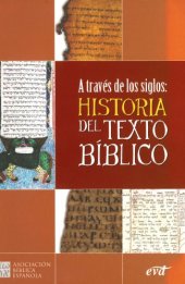 book A TRAVÉS DE LOS SIGLOS. HISTORIA DEL TEXTO BÍBLICO