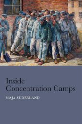 book Inside Concentration Camps: Social Life at the Extremes