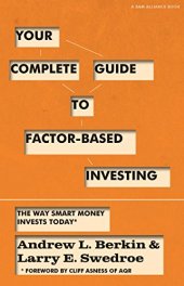 book Your Complete Guide to Factor-Based Investing: The Way Smart Money Invests Today