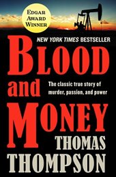 book Blood and Money: The Classic True Story of Murder, Passion, and Power