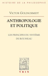 book Anthropologie et politique: les principes du système de Rousseau